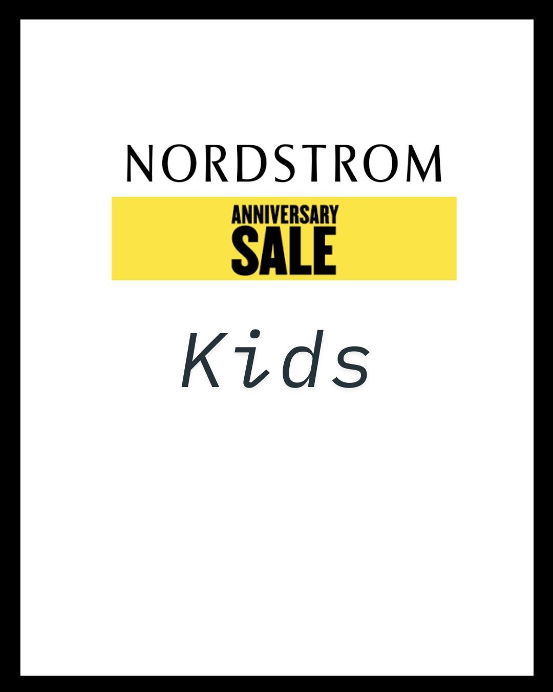 Nordstrom Anniversary Sale - Baby/Kids

Buy the best products for your baby/kids from Nordstrom 

#LTKKids #LTKSaleAlert