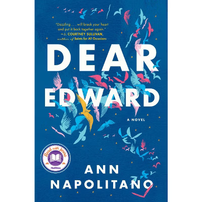 Dear Edward - by  Ann Napolitano (Hardcover) | Target