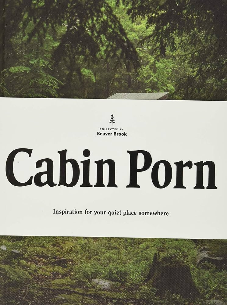 Cabin Porn: Inspiration for Your Quiet Place Somewhere | Amazon (US)