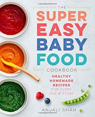 Super Easy Baby Food Cookbook: Healthy Homemade Recipes for Every Age and Stage | Amazon (US)