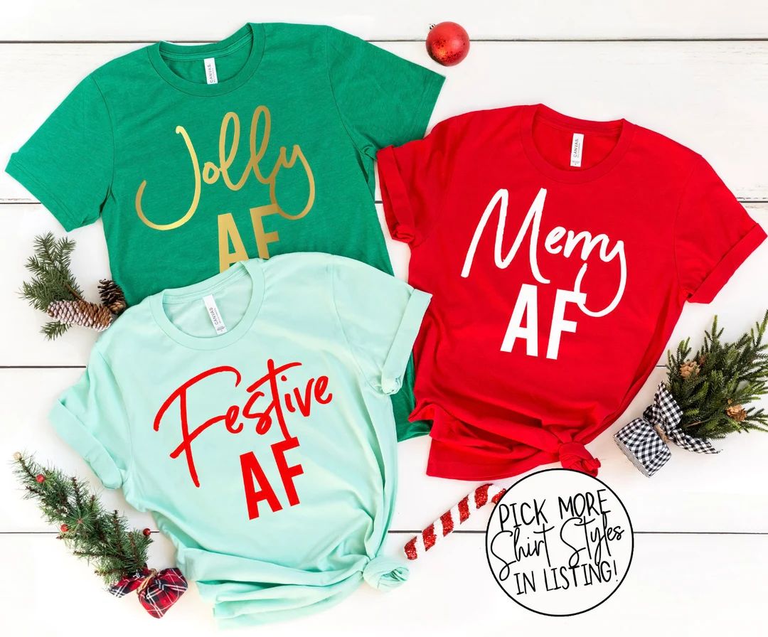 Christmas Group Shirts - Funny Christmas Shirts - Jolly AF - Merry AF - Festive AF - Christmas Party | Etsy (US)