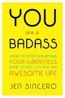 You Are a Badass: How to Stop Doubting Your Greatness and Start Living an Awesome Life (Paperback) b | Target