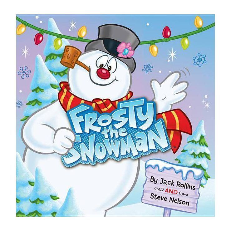 Frosty the Snowman - by  Steve Nelson & Jack Rollins (Board Book) | Target