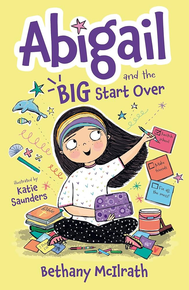 Abigail and the Big Start Over: Switch Schools. Make Friends. Fix All the Mess! (Christian fictio... | Amazon (US)