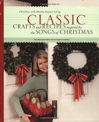 Classic Crafts and Recipes Inspired by the Songs of Christmas by Martha Stewart | eBay US