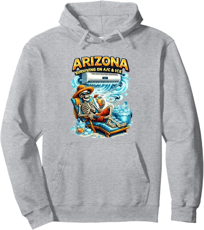 Arizona Surviving on A/C & Ice Skeleton Desert Humor Graphic Pullover Hoodie | Amazon (US)