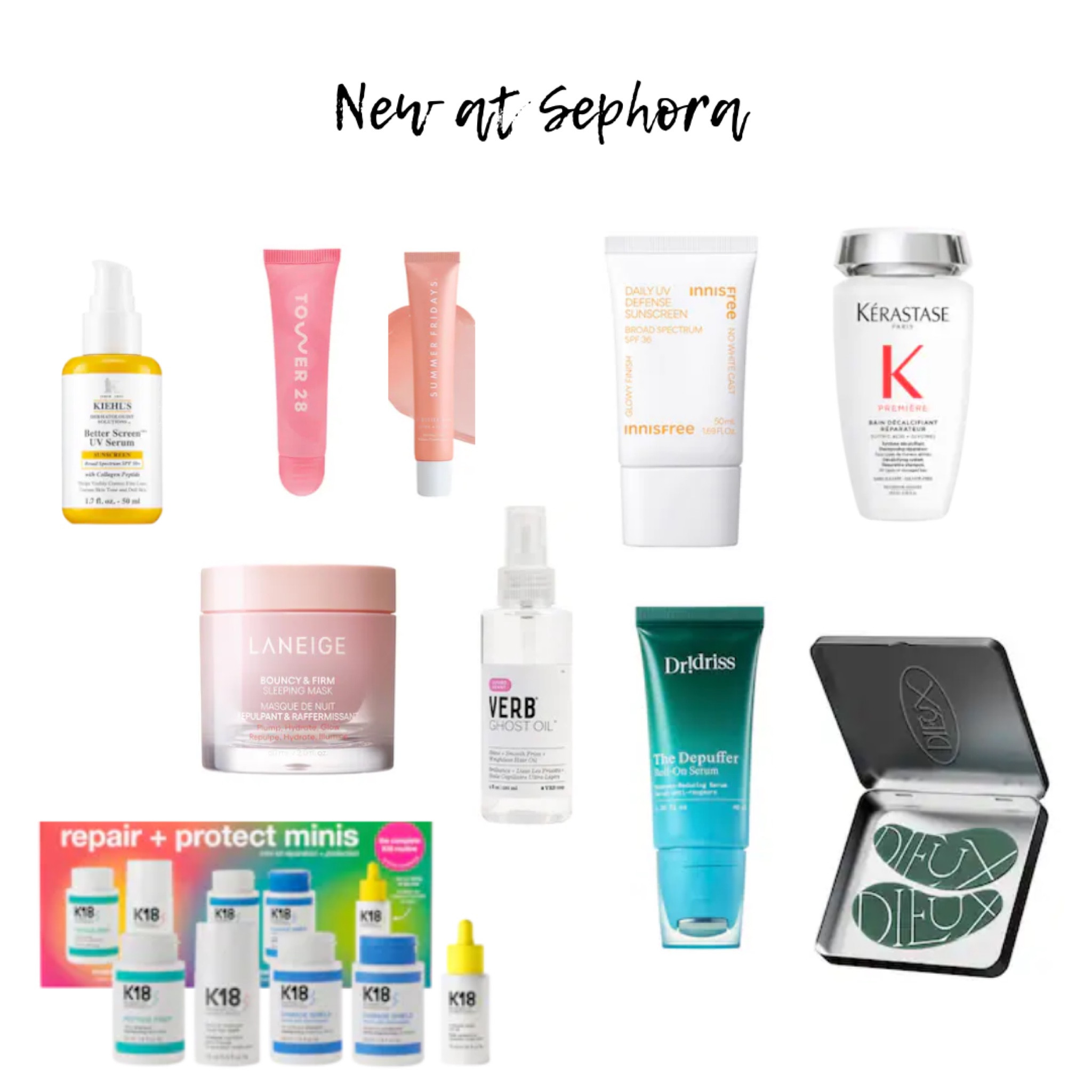 New products at Sephora that are chefs kiss 💋 

tower 28 LipSoftie™ Hydrating Tinted Lip Treatment Balm

summer fridays lip balm in birthday cake 

LANEIGE
Bouncy + Firm Radiance Boosting Sleeping Mask

Kiehl's Since 1851
Better Screen™ UV Serum SPF 50+ Facial Sunscreen with Collagen Peptide


innisfree
Daily UV Defense Invisible Broad Spectrum SPF 36 Sunscreen


Dr. Idriss
The Depuffer Redness Reducing + Depuffing Roll-On Serum


Dieux
Forever Eye Mask Reusable 100% Silicone Patches


Kérastase
Première Repairing Shampoo for Damaged Hair


K18 Biomimetic Hairscience
Repair + Protect Mini's Hair Set


Verb
Ghost Weightless Hair Oil



#LTKsalealert #LTKbeauty #LTKxSephora