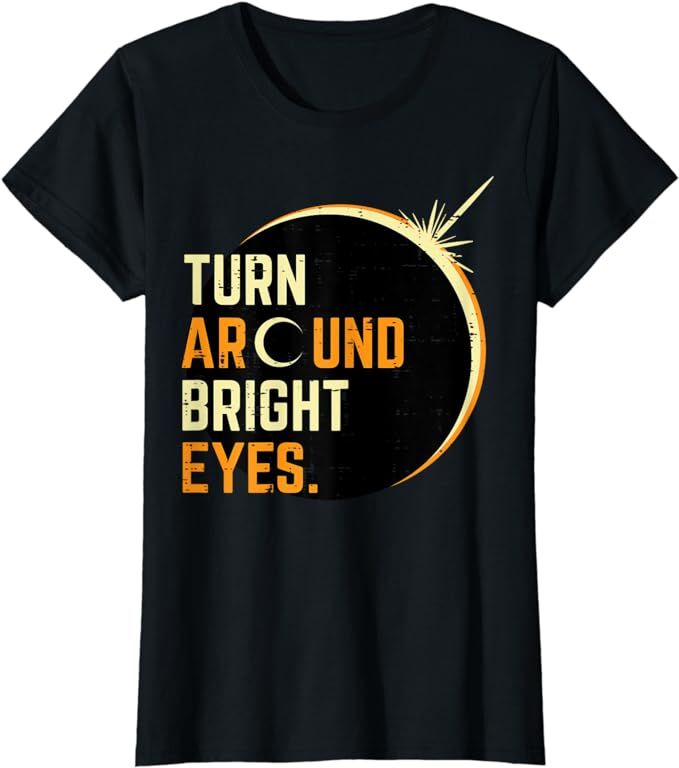 Turn Around Solar Eclipse 2024 Totality April Women Men Kids T-Shirt | Amazon (US)