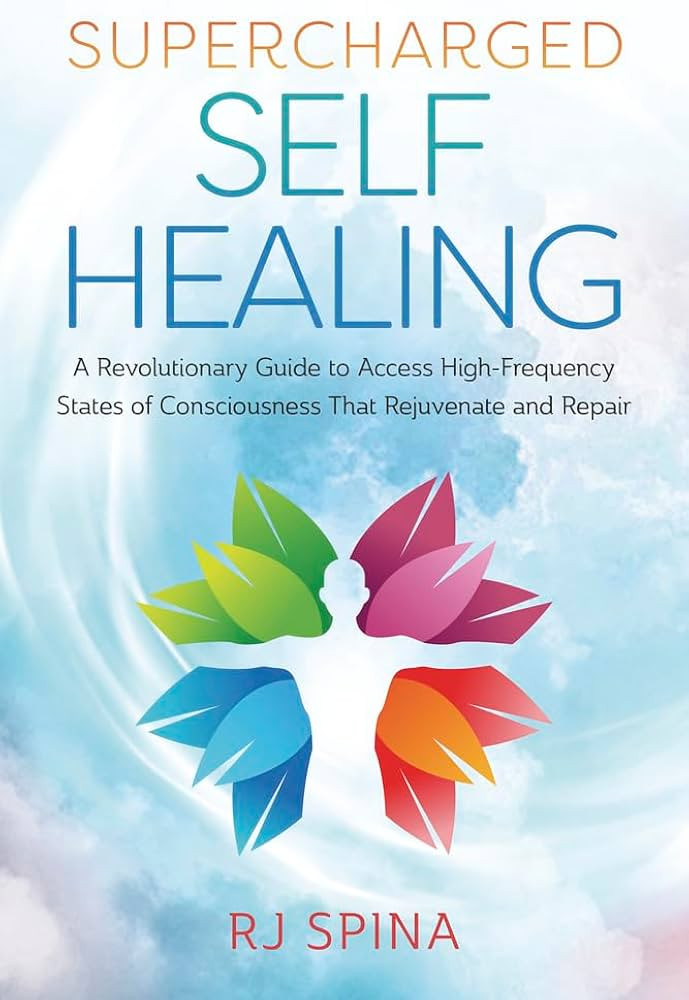 Supercharged Self-Healing: A Revolutionary Guide to Access High-Frequency States of Consciousness... | Amazon (US)