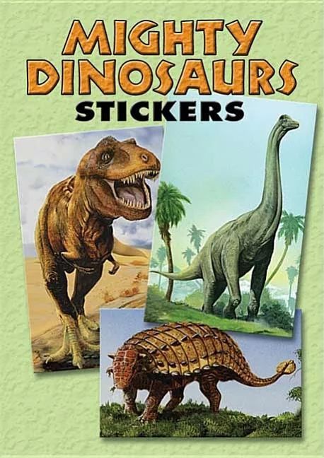 Dover Little Activity Books Stickers: Mighty Dinosaurs Stickers: 36 Stickers, 9 Different Designs... | Walmart (US)