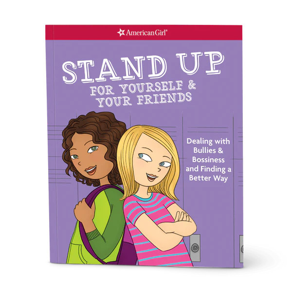 Stand Up for Yourself & Your Friends | American Girl