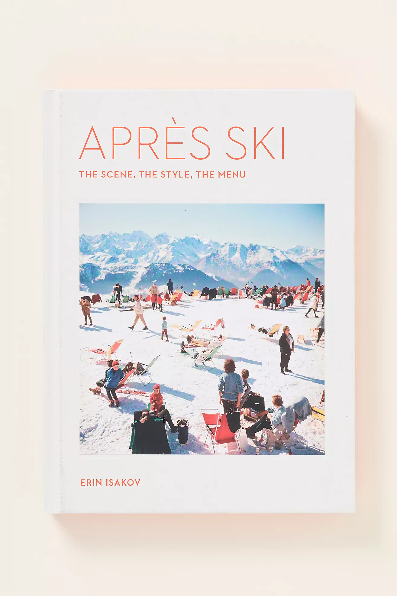 Après Ski: The Scene, the Style, the Menu Hardcover Book | Anthropologie (US)