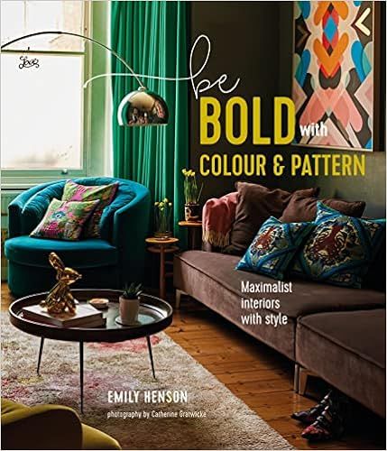 Be Bold with Colour and Pattern     Hardcover – August 9, 2022 | Amazon (US)