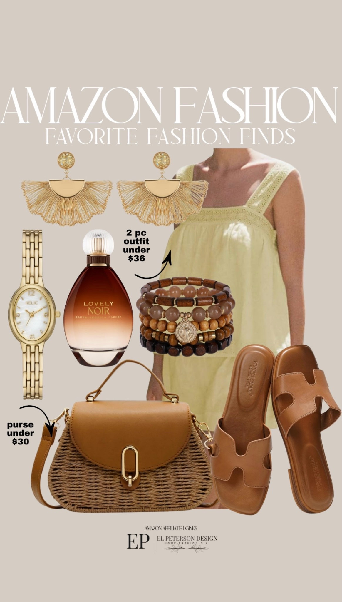 Amazon Fashion
Earrings
2 pc outfit
Watch
Perfume
Purse
Sandals
Bracelet