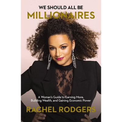 We Should All Be Millionaires - by  Rachel Rodgers (Paperback) | Target