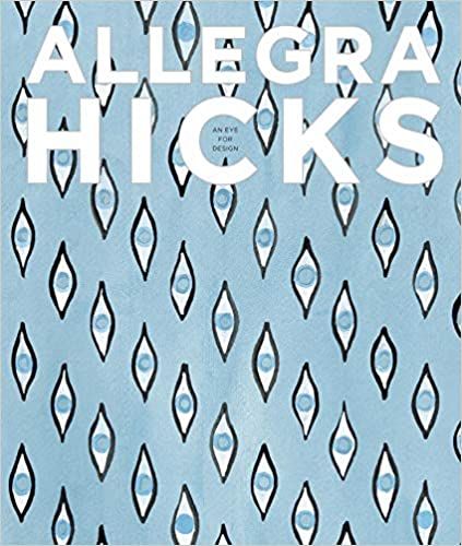 Allegra Hicks: An Eye for Design



Hardcover – November 1, 2010 | Amazon (US)