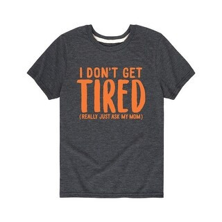 I Dont Get Tired - Toddler Short Sleeve Tee (4T) | Bed Bath & Beyond