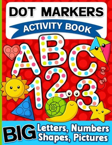 Dot Markers Activity Book: Letters, Numbers and Shapes Art Coloring for Toddlers Ages 1-3 and 2-4... | Amazon (US)