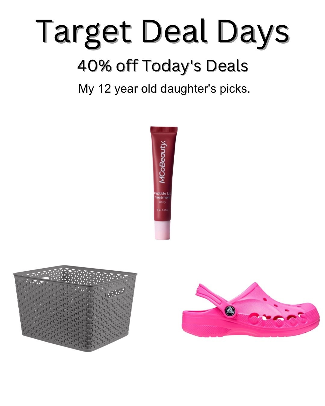 Target Deal Days

These are my 12 year old daughter's picks for today's deals.

She loves this lip gloss for everyday wear. The Crocs are a no-brainer and the storage is used everyday in her closet and under her bathroom sink!

#LTKSaleAlert #LTKHome #LTKBeauty