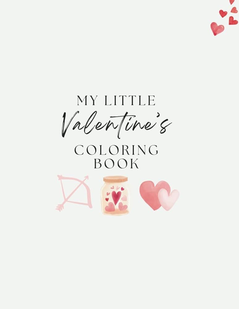 My Little Valentine's Coloring Book: Aesthetic Kids Coloring Valentine's Day Holiday Edition | Amazon (US)