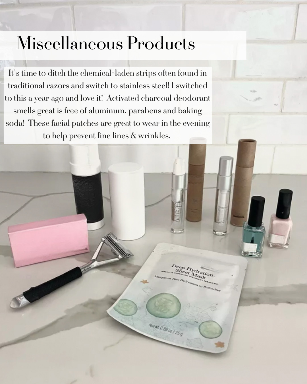 Non toxic toiletry essentials! 👉🏼 I alternate between these two deodorants. The charcoal one has a slight citrus scent and does not contain baking soda. 👉🏼 I tried to stick on frownies facial patches every night to help smooth out fine lines and wrinkles 👉🏼 this facemask is from 100% pure. Their ingredients are some of the best and I love this facemask for hydration. 👉🏼 this razor is worth the investment, it does not have a moisture strip, so it is completely nontoxic 👉🏼 Sundays nail polish is free of the worst chemicals (can’t link, available on their website) 👉🏼 Ambre Blends is one of my favorite low-tox perfumes. The Solace scent is my favorite (can’t link but available on their website) 

 

#LTKFindsUnder100 #LTKStyleTip #LTKBeauty