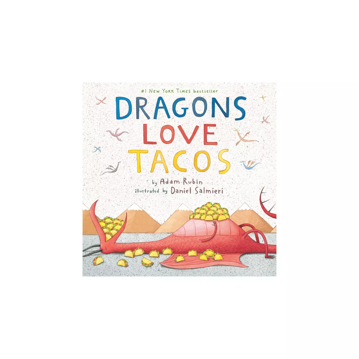 Dragons Love Tacos (Hardcover) by Adam Rubin and Daniel Salmieri | Target