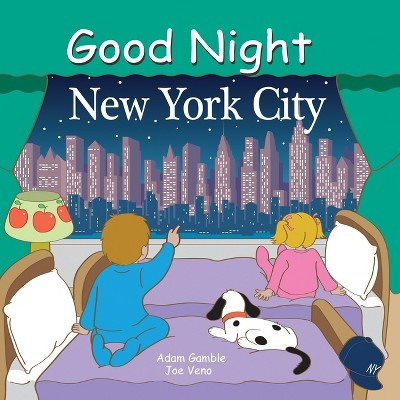 Good Night New York City - (Good Night Our World) by  Adam Gamble (Board Book) | Target