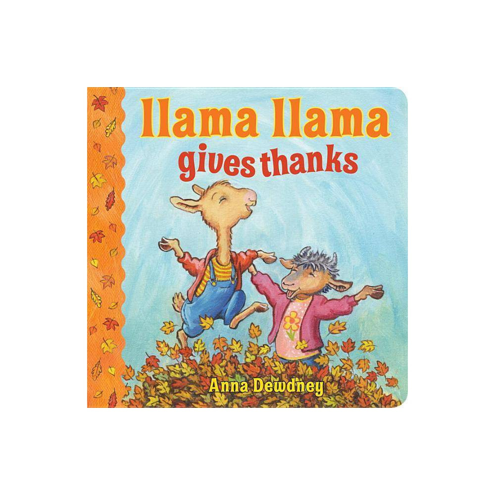 Llama Llama Gives Thanks (Hardcover) (Anna Dewdney) | Target