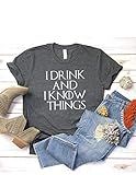 I drink and I know things T shirt - Womens Unisex T- shirt - Graphic Tee Shirt - Dark Heather Gray C | Amazon (US)