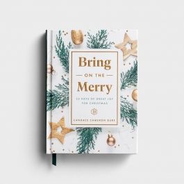 Candace Cameron Bure - Bring On The Merry: 25 Days of Great Joy for Christmas | DaySpring