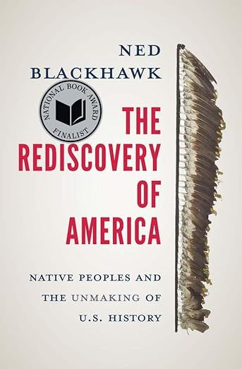 The Rediscovery of America: Native Peoples and the Unmaking of U.S. History (The Henry Roe Cloud ... | Amazon (US)