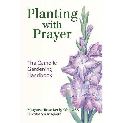 Planting with Prayer - by  Margaret Rose Realy (Paperback) | Target
