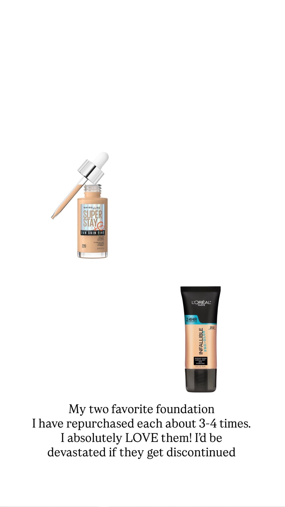 My two favorite foundation 
I have repurchased each about 3-4 times. I absolutely LOVE them! I’d be devastated if they get discontinued 🤍🤍