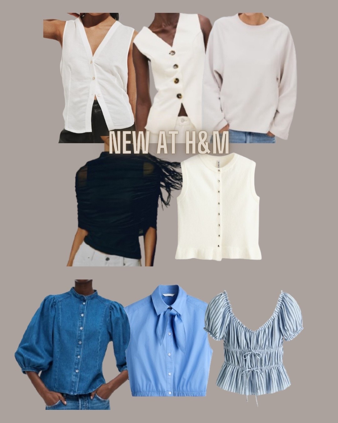 H&M fashion
Denim top
Blouse
 Vest
Spring tops
