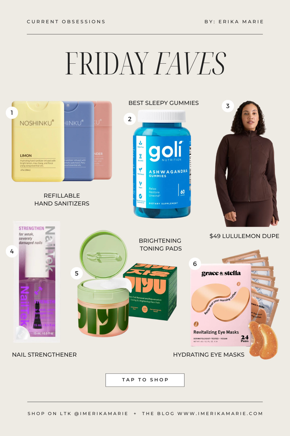 Friday Faves by Erika Marie

1. Refillable hand sanitizers from Amazon 
2. The only way I can sleep throughout the night 
3. $49 Lululemon dupe that’s buttery smooth 
4. Nail strengthener that turns my nails into claws 
5. Toning pads that brighten the skin 
6. Hydrating affordable eye masks 

 #LTKselfcare #LTKActive #LTKBeauty