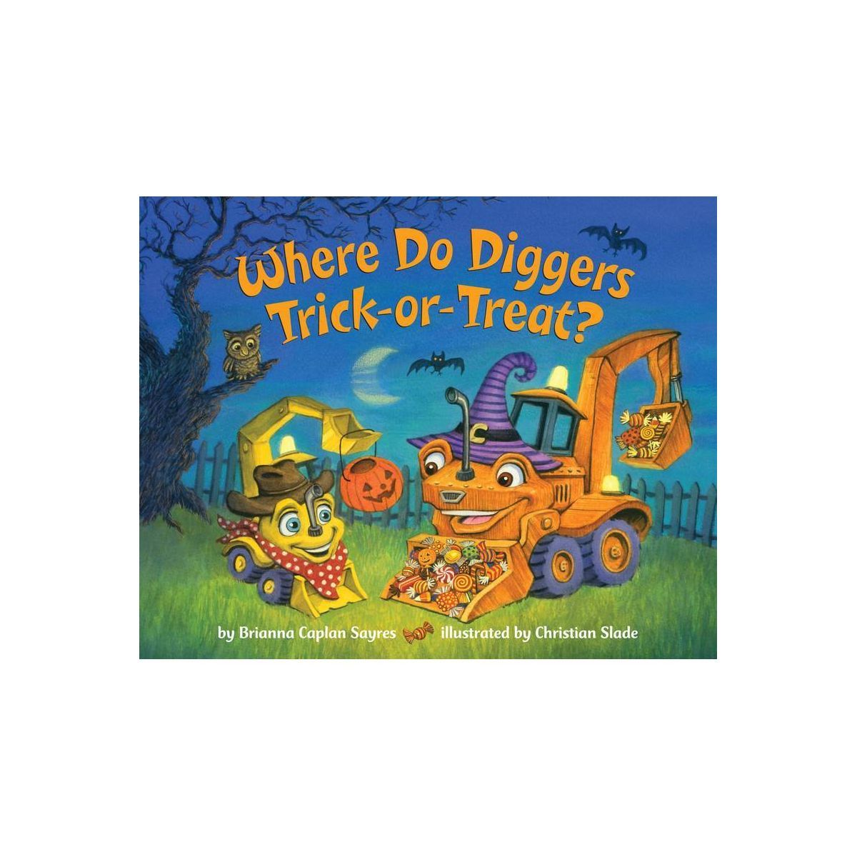 Where Do Diggers Trick-Or-Treat? - (Where Do...Series) by Brianna Caplan Sayres | Target