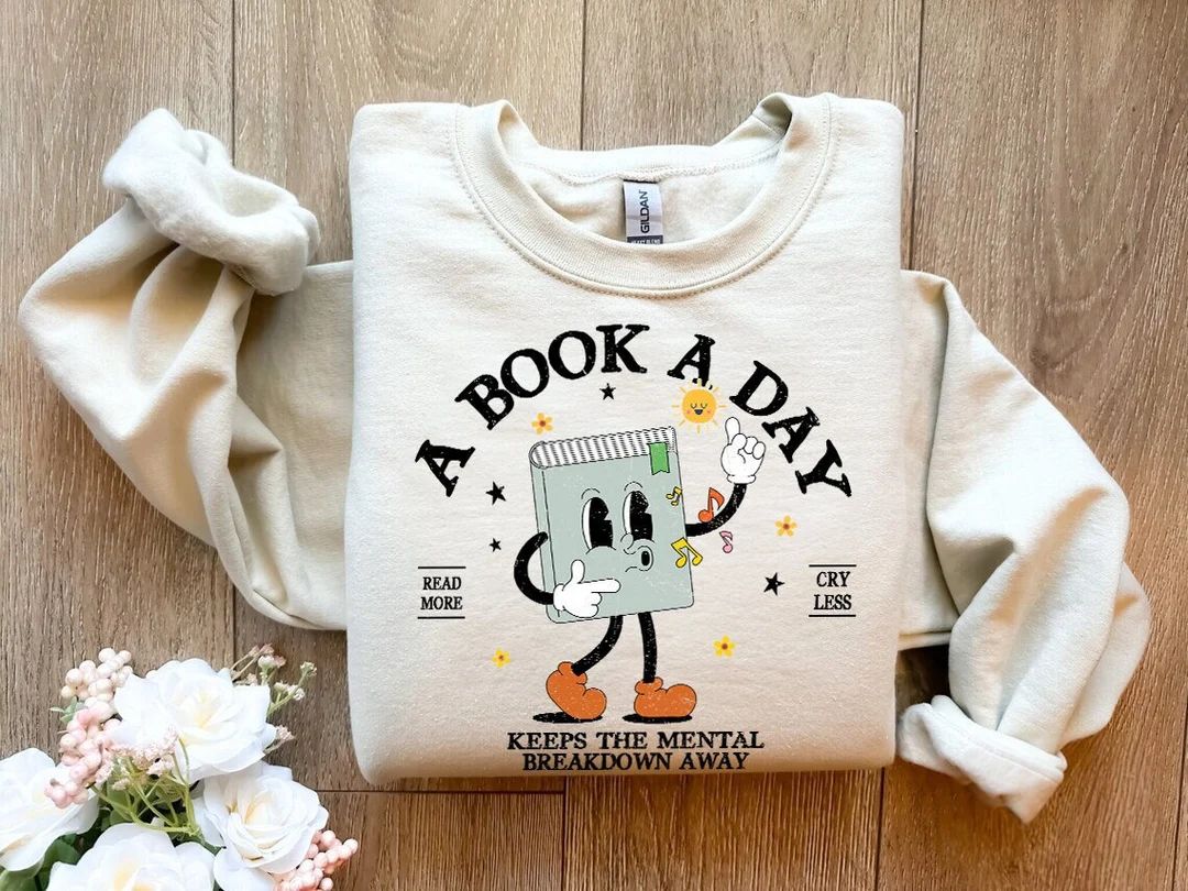 Book Sweatshirt A Book A Day Keep the Mental Breakdown Away - Etsy | Etsy (US)