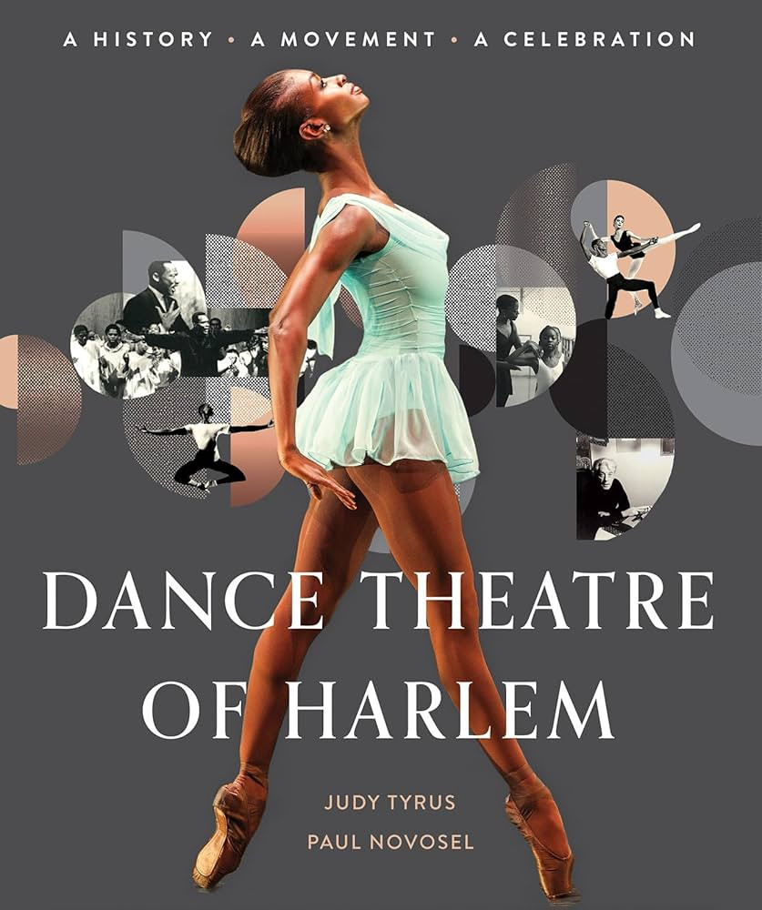 Dance Theatre of Harlem: A History, A Movement, A Celebration | Amazon (US)