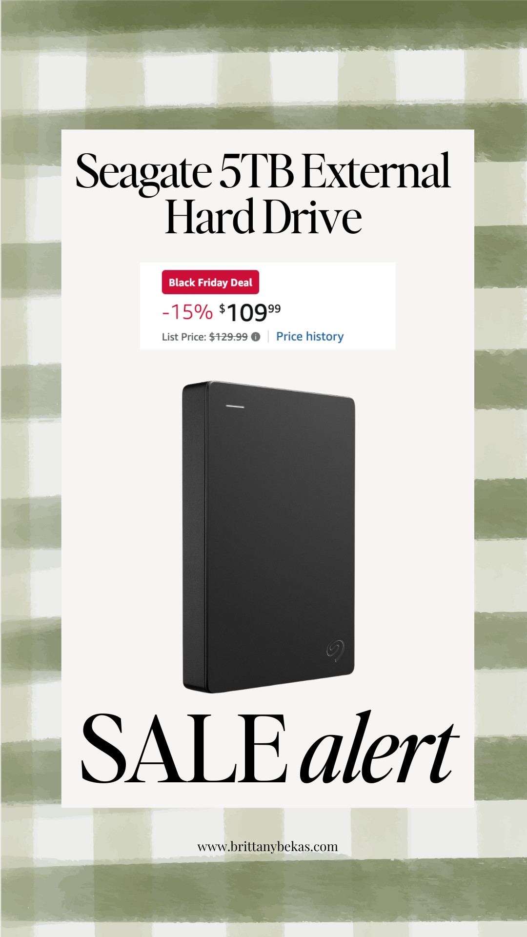 I stock up on these during Black Friday. These are part of my backup process. All my client projects  go on two hard drives that are duplicates. I like to buy the 5TB and that gets me through a year usually  

#LTKHoliday #LTKSaleAlert #LTKCyberWeek
