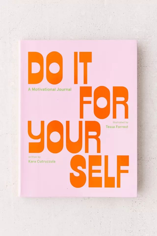 Do It For Yourself: A Motivational Journal By Kara Cutruzzula | Urban Outfitters (US and RoW)