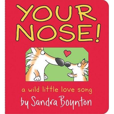 Your Nose! - (Boynton on Board) by Sandra Boynton (Board Book) | Target