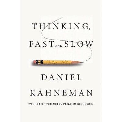 Thinking, Fast and Slow - by  Daniel Kahneman (Hardcover) | Target