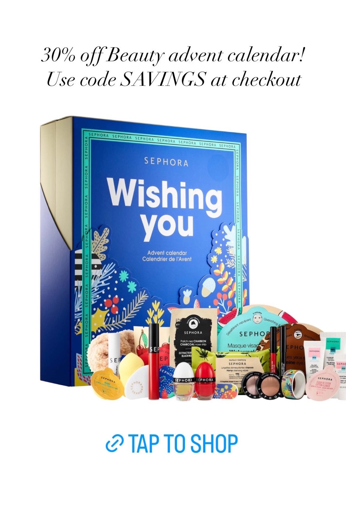 Sephora beauty advent calendar on sale 30% off! Use the code SAVINGS at checkout! This will make a great gift for beauty lovers!!!

#LTKsalealert #LTKunder50 #LTKbeauty