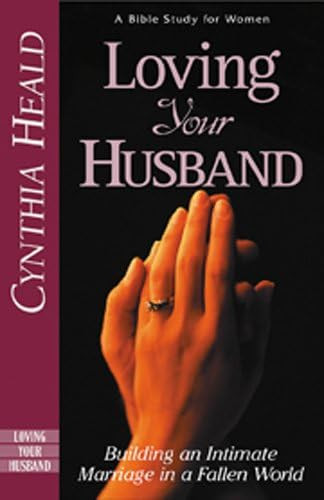 Loving Your Husband: Building an Intimate Marriage in a Fallen World | Amazon (US)