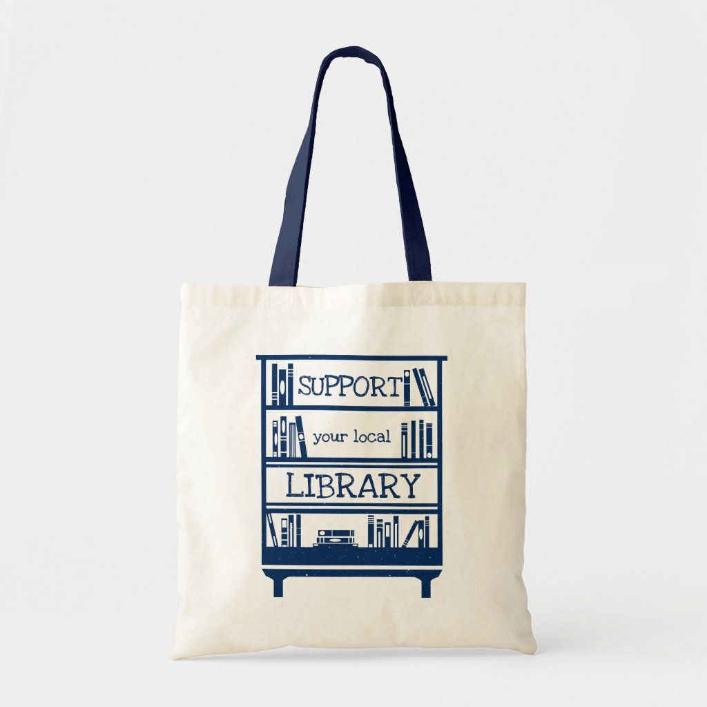 Support Your Local Library - Book Lover's | Zazzle
