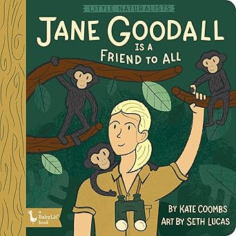 Little Naturalists: Jane Goodall Is a Friend to All      Board book – Picture Book, July 7, 202... | Amazon (US)