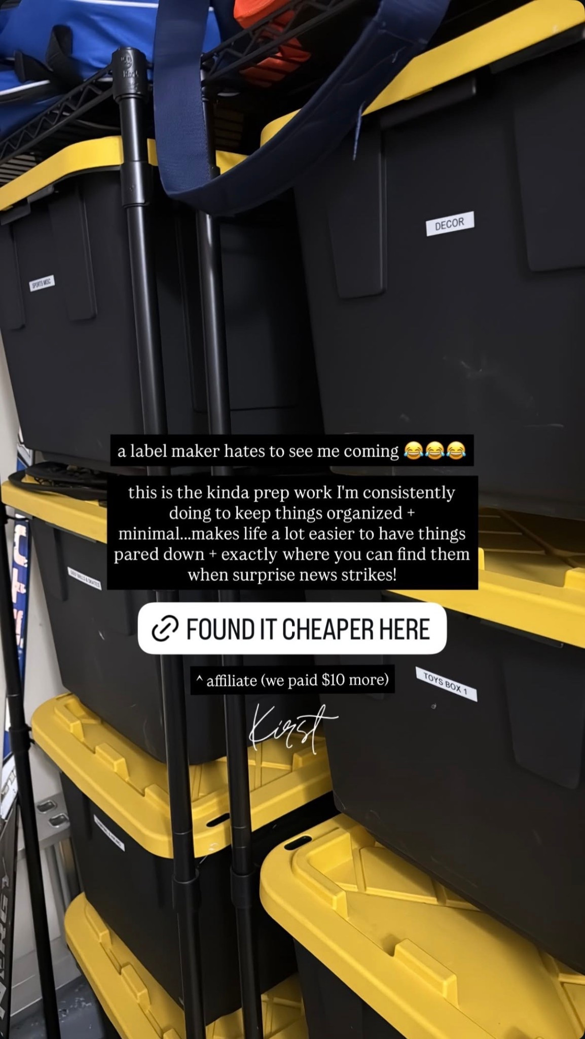 Label make & totes! Got the original
At Costco, but Home Depot has them in a variety of sizes and colors! 