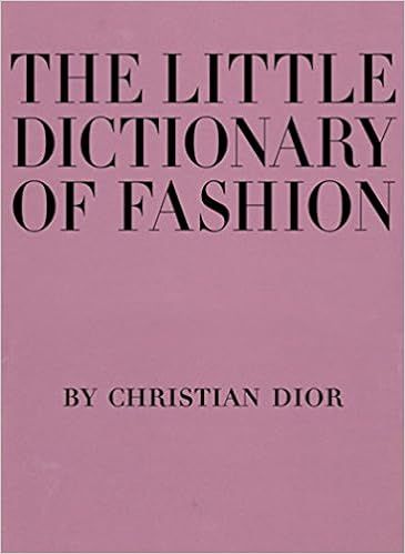 The Little Dictionary of Fashion: A Guide to Dress Sense for Every Woman



Hardcover – Novembe... | Amazon (US)