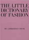 Click for more info about The Little Dictionary of Fashion: A Guide to Dress Sense for Every Woman



Hardcover – Illustr...