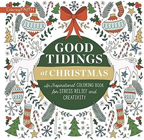 Good Tidings at Christmas: An Inspirational Coloring Book for Stress Relief and Creativity (Color... | Amazon (US)